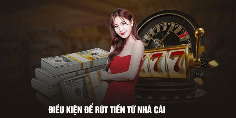 Những điều kiện để rút tiền HI88 dễ thành công