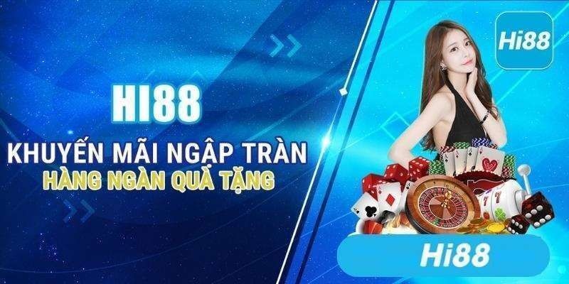 Khuyến mãi HI88 ngập tràn quà tặng