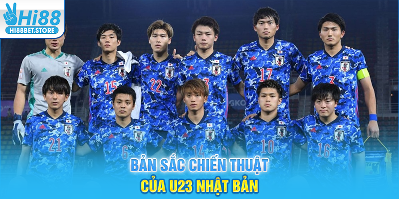 Bản Sắc Chiến Thuật Của U23 Nhật Bản