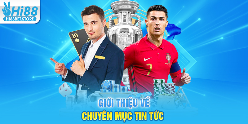 Giới thiệu về chuyên mục tin tức